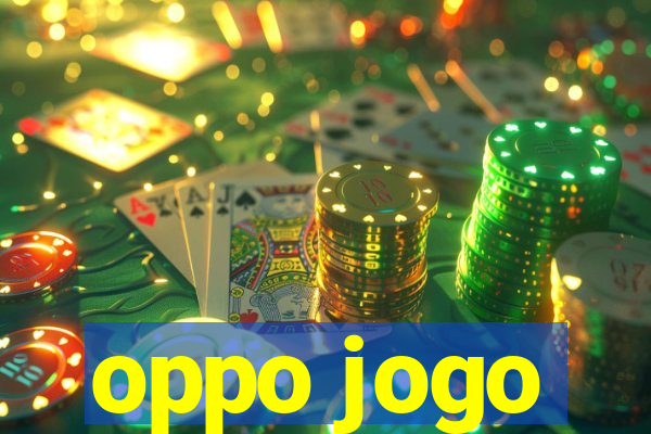 oppo jogo